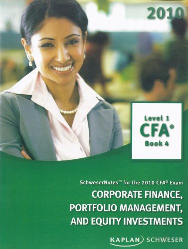 Stock image for Schwesernotes for the 2010 CFA Exam CORPORATE FINANCE, PORTFOLIO MANAGEMENT, AND EQUITY INVESTMENTS for sale by HPB-Red