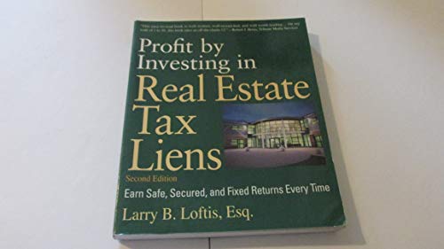 Stock image for Profit by Investing in Real Estate Tax Liens: Earn Safe, Secured, and Fixed Returns Every Time for sale by HPB-Ruby