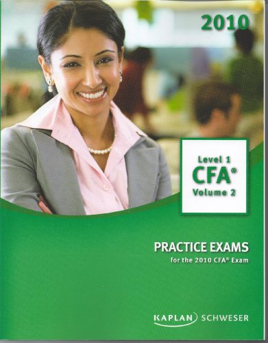 Stock image for Schweser Practice Exams for the 2010 CFA Exam-Level 1 Volume 2 for sale by Better World Books