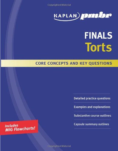 Stock image for Kaplan PMBR FINALS - Torts : Core Concepts and Key Questions for sale by Better World Books