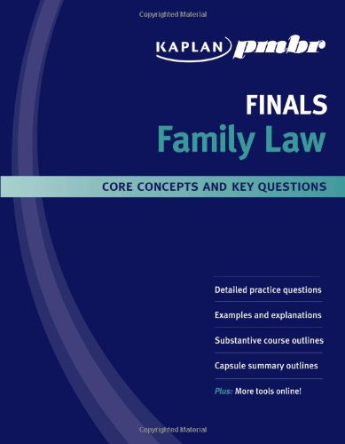Kaplan PMBR FINALS: Family Law: Core Concepts and Key Questions - Kaplan PMBR