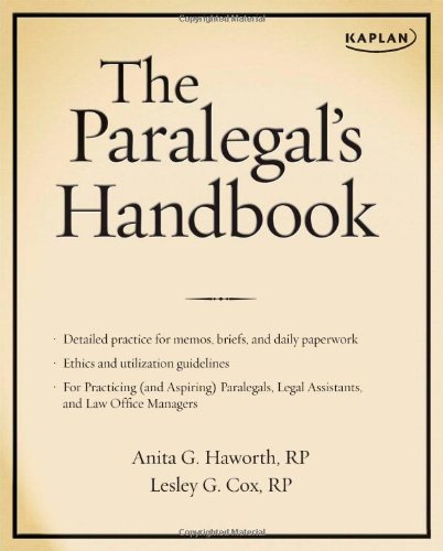 The Paralegal's Handbook: A Complete Reference for All Your Daily Tasks (9781427797056) by Haworth, Anita; Cox, Lesley