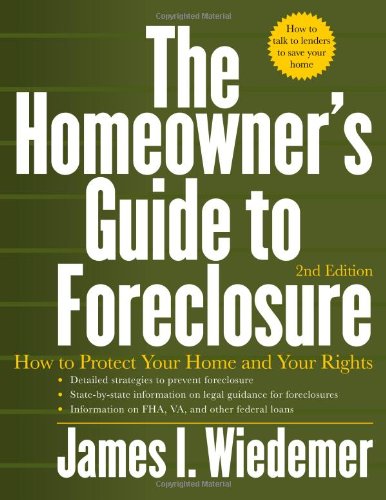 Stock image for The Homeowner's Guide to Foreclosure : How to Protect Your Home and Your Rights for sale by Better World Books