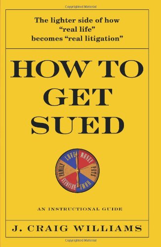 Beispielbild fr How to Get Sued: An Instructional Guide zum Verkauf von Wonder Book