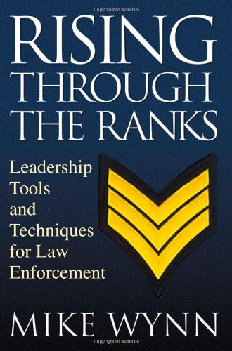 Imagen de archivo de Rising Through the Ranks: Leadership Tools and Techniques for Law Enforcement a la venta por GF Books, Inc.