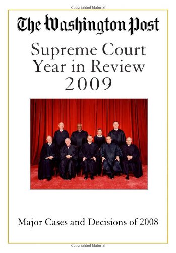 Stock image for The Washington Post Supreme Court Year in Review 2009: The Major Cases and Decisions of 2008 for sale by gearbooks