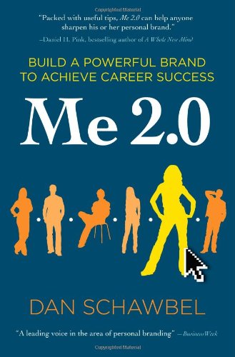 Beispielbild fr Me 2.0 : Build a Powerful Brand to Achieve Career Success zum Verkauf von Better World Books