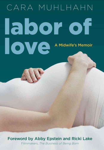9781427798213: Labor of Love: A Midwife's Memoir