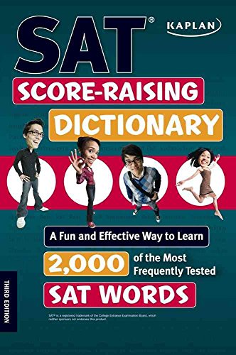 Stock image for Kaplan SAT Score-Raising Dictionary: A Fun and Effective Way to Learn 2,000 of the Most Frequently Tested SAT Words (Kaplan Test Prep) for sale by Orion Tech