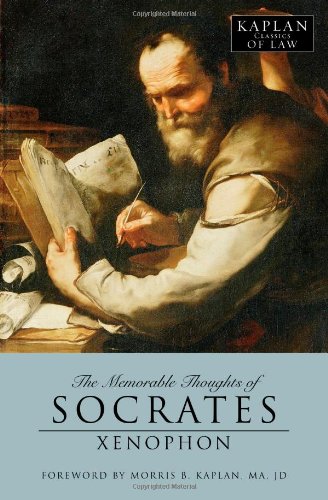 Imagen de archivo de The Memorable Thoughts of Socrates (Kaplan Classics of Law) a la venta por Bookmans
