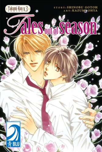 Imagen de archivo de Takumi-Kun Series vol. 3: Tales Out of Season a la venta por HPB-Ruby