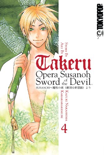 Imagen de archivo de takeru: OPERA SUSANOH SWORD OF THE DEVIL Volume 4 a la venta por HPB-Diamond