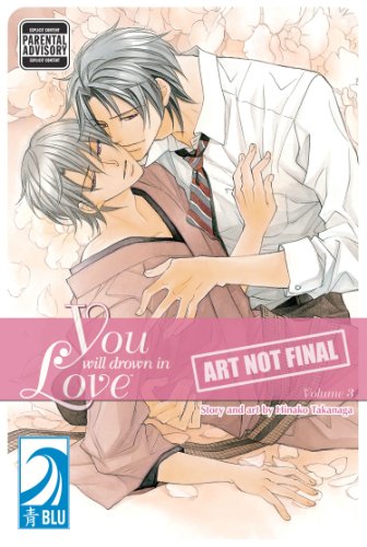 You Will Drown in Love Volume 3 (Yaoi) (9781427837769) by [???]