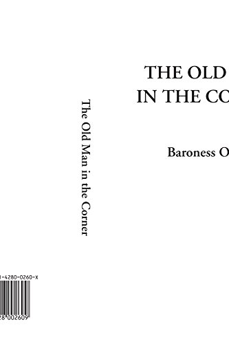 The Old Man in the Corner (9781428002609) by Orczy, Baroness