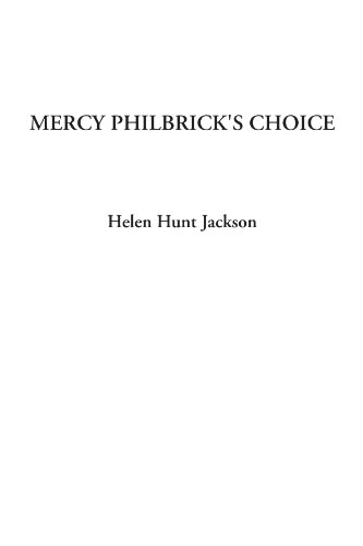 Mercy Philbrick's Choice (9781428002869) by Jackson, Helen Hunt