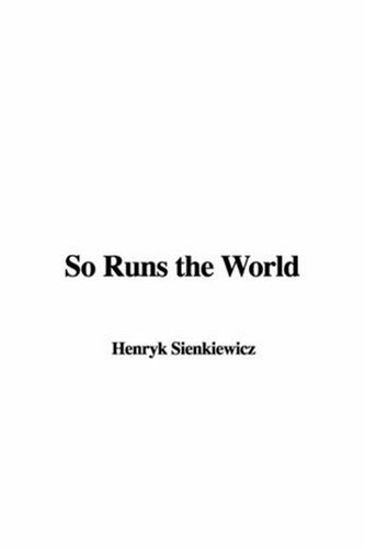 So Runs the World (9781428005426) by Sienkiewicz, Henryk