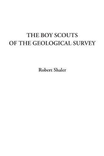 Beispielbild fr The Boy Scouts of the Geological Survey zum Verkauf von Revaluation Books
