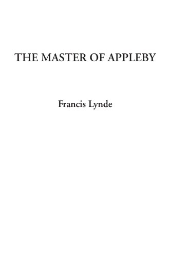 The Master of Appleby (9781428009523) by Lynde, Francis