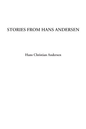 Stories from Hans Andersen (9781428015012) by Andersen, Hans Christian