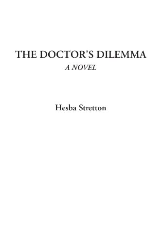 The Doctor's Dilemma (A Novel) (9781428015920) by Stretton, Hesba