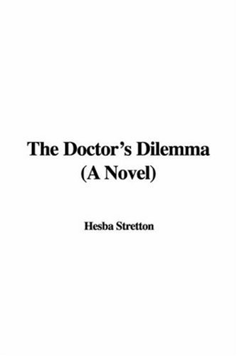 The Doctor's Dilemma (9781428016057) by Stretton, Hesba