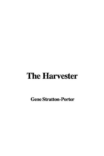 The Harvester (9781428016965) by Stratton-Porter, Gene