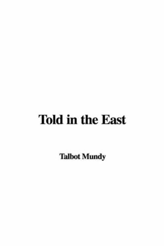 Told in the East (9781428017382) by Mundy, Talbot