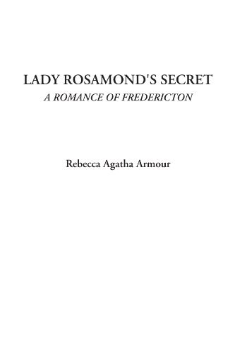 Stock image for Lady Rosamond's Secret (A Romance of Fredericton) for sale by Revaluation Books