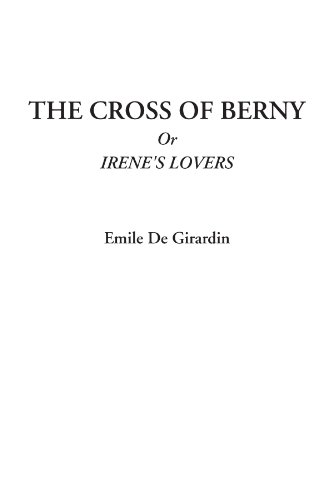 9781428021754: The Cross of Berny or Irene's Lovers