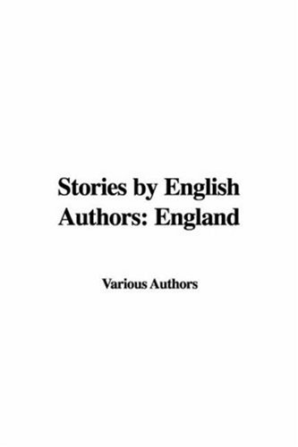 Stories by English Authors: England (9781428023178) by Various