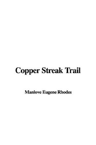Stock image for Copper Streak Trail for sale by ThriftBooks-Atlanta