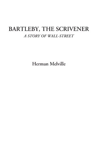 Bartleby, The Scrivener (A Story of Wall-Street) (9781428029149) by Melville, Herman