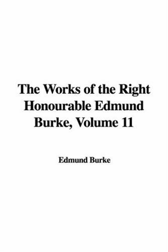 The Works of the Right Honourable Edmund Burke (9781428029347) by Burke, Edmund