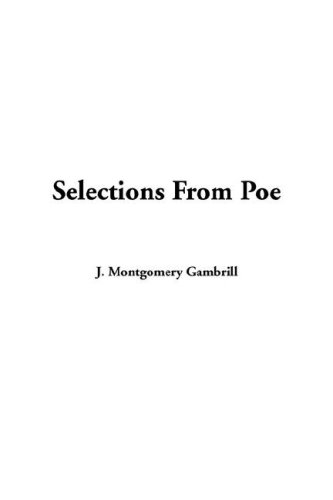 Imagen de archivo de Selections From Poe Gambrill, Montgomery J. a la venta por Ericks Books