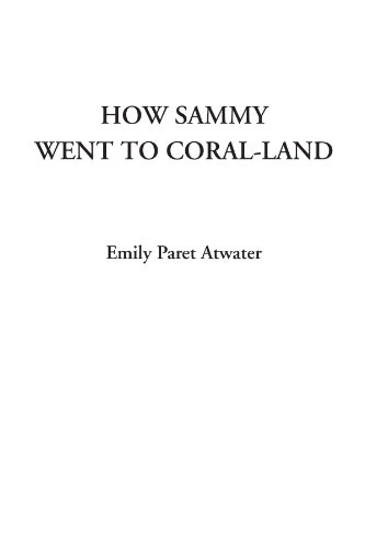 Beispielbild fr How Sammy Went to Coral-Land zum Verkauf von Revaluation Books