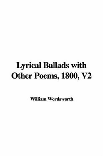 Lyrical Ballads With Other Poems, 1800 (9781428033238) by Wordsworth, William