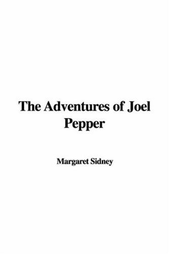 9781428033320: The Adventures of Joel Pepper