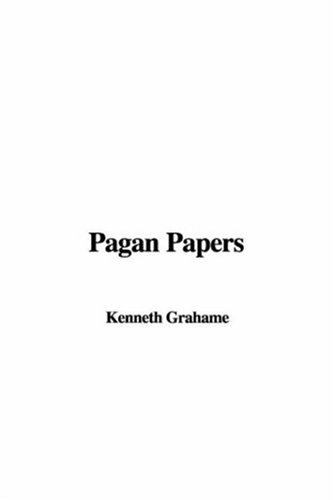 Pagan Papers (9781428034976) by Grahame, Kenneth