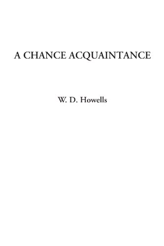 A Chance Acquaintance (9781428039308) by Howells, W. D.