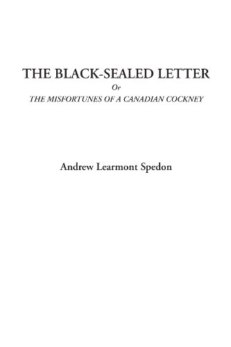 Stock image for The Black-sealed Letter, or the Misfortunes of a Canadian Cockney for sale by Revaluation Books