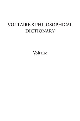 Voltaire's Philosophical Dictionary (9781428040441) by Voltaire, Voltaire