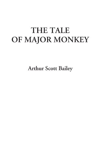 The Tale of Major Monkey (9781428040502) by Bailey, Arthur Scott