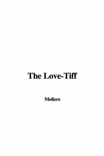 The Love-tiff (9781428041639) by Moliere
