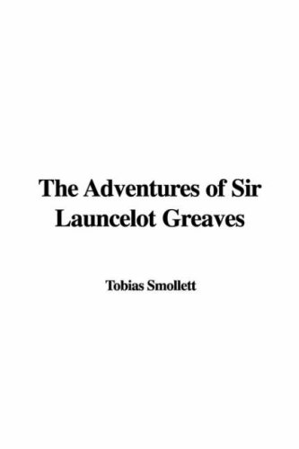 The Adventures of Sir Launcelot Greaves (9781428041745) by Smollett, Tobias George