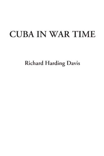 Cuba in War Time (9781428043084) by Davis, Richard Harding