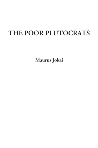 Stock image for The Poor Plutocrats for sale by Revaluation Books