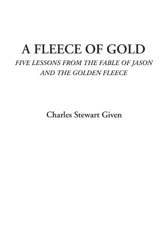 9781428043671: A Fleece of Gold (Five Lessons from the Fable of Jason and the Golden Fleece)