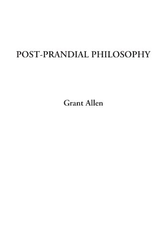 Post-Prandial Philosophy (9781428043756) by Allen, Grant