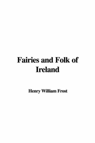 9781428044173: Fairies and Folk of Ireland