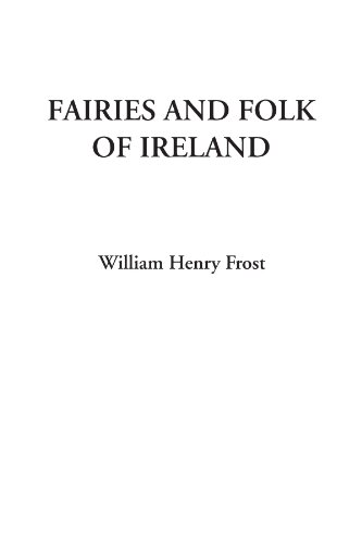 9781428044265: Fairies and Folk of Ireland